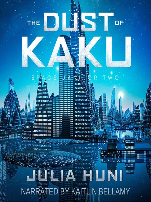 Title details for The Dust of Kaku by Julia Huni - Available